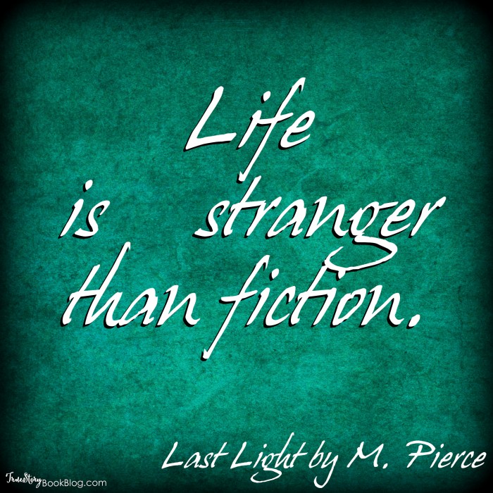 LL life is stranger than fiction ts